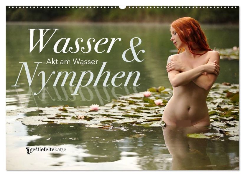 Wasser und Nymphen - Akt am Wasser (Wandkalender 2027 DIN A2 quer) CALVENDO Monatskalender