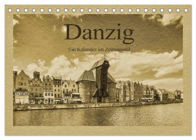 Danzig - Ein Kalender im Zeitungsstil (Tischkalender 2027 DIN A5 quer) CALVENDO Monatskalender