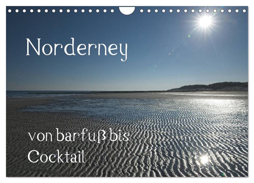 Norderney - von barfuss bis Cocktail (Wandkalender 2027 DIN A4 quer) CALVENDO Monatskalender