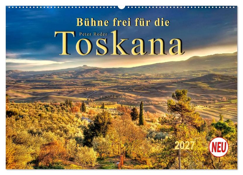 Bühne frei für die Toskana (Wandkalender 2027 DIN A2 quer) CALVENDO Monatskalender