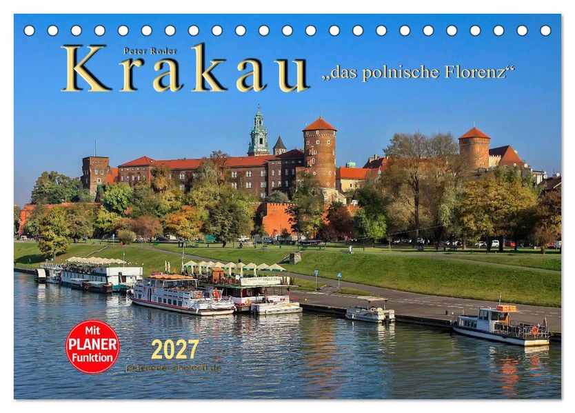 Krakau - das polnische Florenz (Tischkalender 2027 DIN A5 quer) CALVENDO Monatskalender