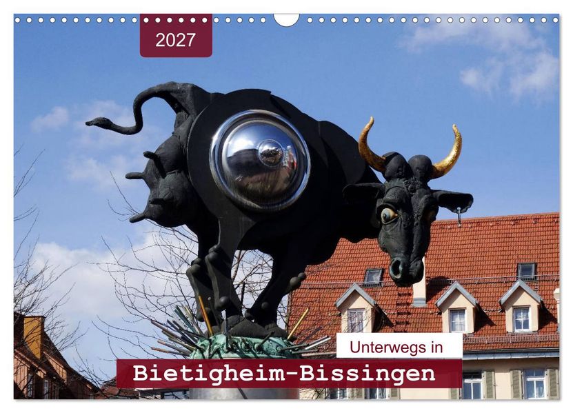 Unterwegs in Bietigheim-Bissingen (Wandkalender 2027 DIN A3 quer) CALVENDO Monatskalender