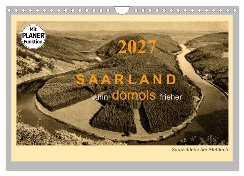 Saarland - vunn domols (frieher) (Wandkalender 2027 DIN A4 quer) CALVENDO Monatskalender
