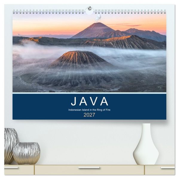 Java Indonesian Island in the Ring of Fire (High Quality Premium Wall Calendar 2027 DIN A2 landscape)CALVENDO 12 Month Wall Calendar