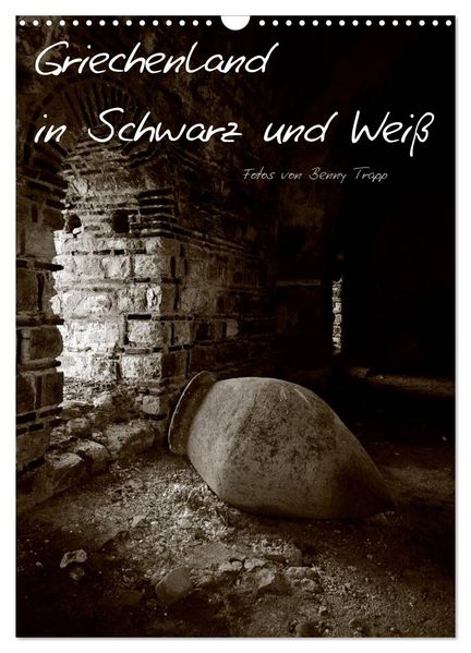Griechenland in Schwarz und Weiß (Wandkalender 2027 DIN A3 hoch) CALVENDO Monatskalender