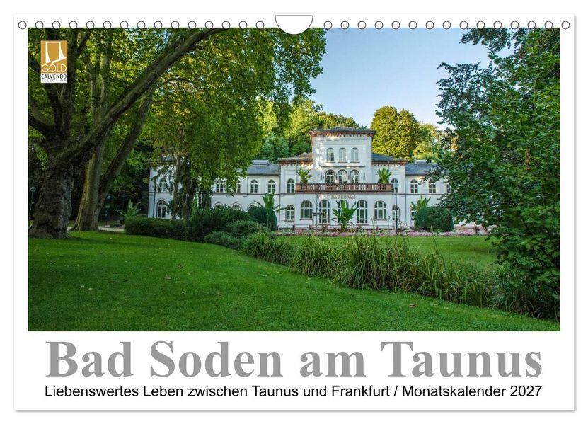 Bad Soden am Taunus (Wandkalender 2027 DIN A4 quer) CALVENDO Monatskalender