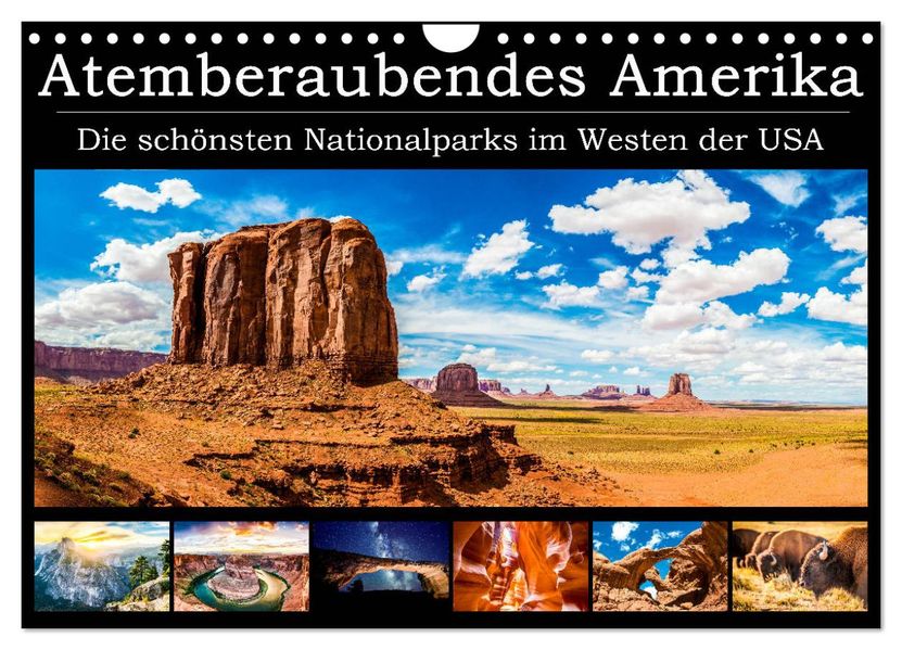 Atemberaubendes Amerika - Die schönsten Nationalparks im Westen der USA (Wandkalender 2027 DIN A4 quer) CALVENDO Monatskalender