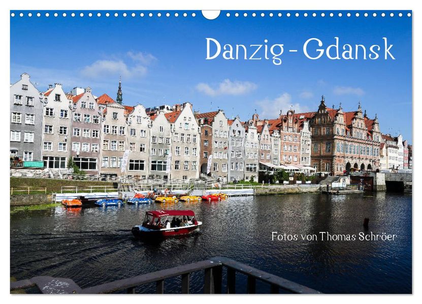 Danzig - Gdansk (Wandkalender 2027 DIN A3 quer) CALVENDO Monatskalender