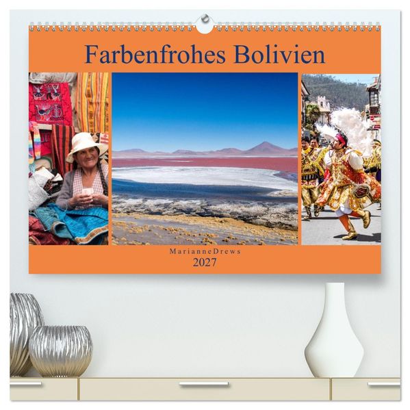 Farbenfrohes Bolivien (hochwertiger Premium Wandkalender 2027 DIN A2 quer) Kunstdruck in Hochglanz