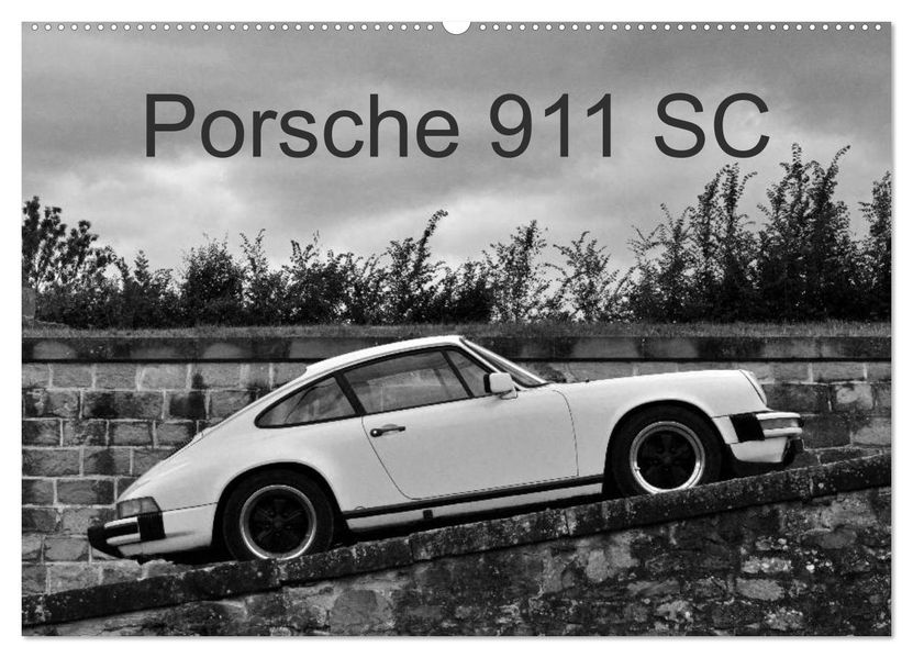 Porsche 911 SC (Wandkalender 2027 DIN A2 quer) CALVENDO Monatskalender
