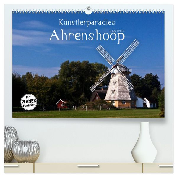 Künstlerparadies Ahrenshoop (hochwertiger Premium Wandkalender 2027 DIN A2 quer) Kunstdruck in Hochglanz