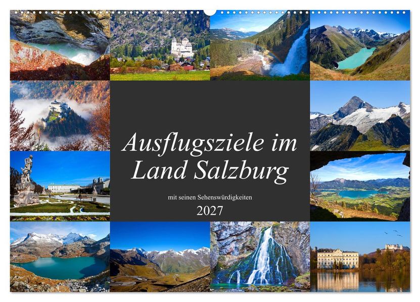 Ausflugsziele im Land Salzburg (Wandkalender 2027 DIN A2 quer) CALVENDO Monatskalender