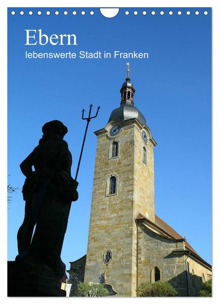 Ebern - lebenswerte Stadt in Franken (Wandkalender 2027 DIN A4 hoch) CALVENDO Monatskalender