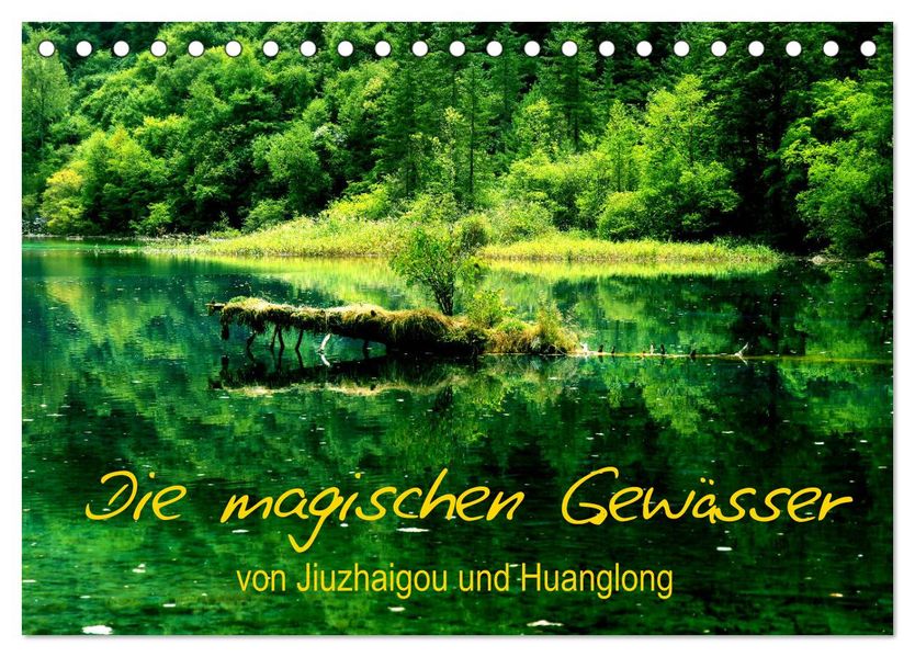 Die magischen Gewässer von Jiuzhaigou und Huanglong (Tischkalender 2027 DIN A5 quer) CALVENDO Monatskalender
