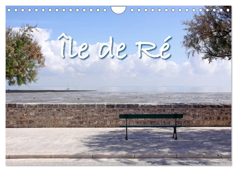 Île de Ré (Wandkalender 2027 DIN A4 quer) CALVENDO Monatskalender