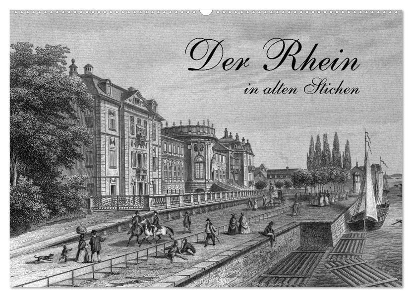 Der Rhein in alten Stichen (Wandkalender 2027 DIN A2 quer) CALVENDO Monatskalender