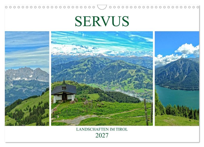 Servus. Landschaften im Tirol (Wandkalender 2027 DIN A3 quer) CALVENDO Monatskalender