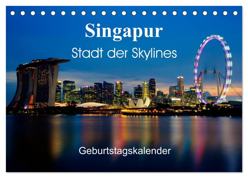 Singapur Stadt der Skylines (Tischkalender 2027 DIN A5 quer) CALVENDO Monatskalender