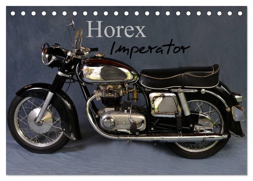 Horex Imperator (Tischkalender 2027 DIN A5 quer) CALVENDO Monatskalender
