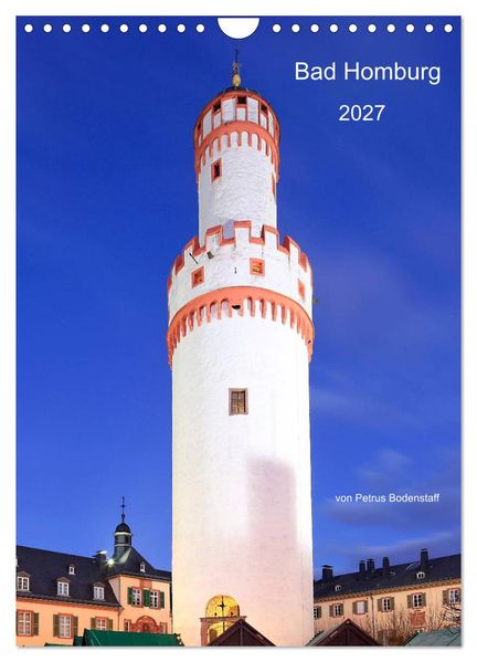 Bad Homburg 2027 von Petrus Bodenstaff (Wandkalender 2027 DIN A4 hoch) CALVENDO Monatskalender
