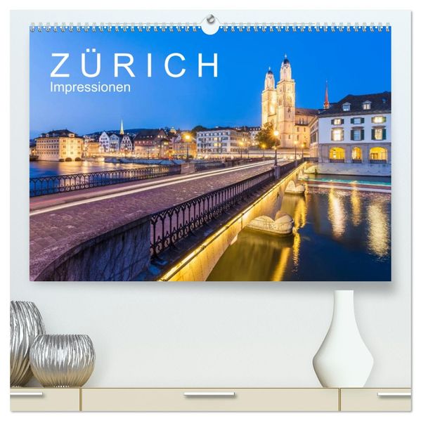 Z Ü R I C H Impressionen (hochwertiger Premium Wandkalender 2027 DIN A2 quer) Kunstdruck in Hochglanz