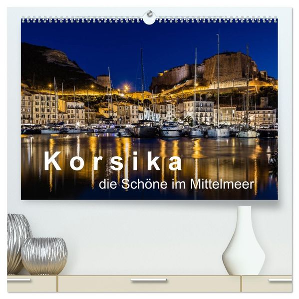 Korsika - Die Schöne im MIttelmeer (hochwertiger Premium Wandkalender 2027 DIN A2 quer) Kunstdruck in Hochglanz
