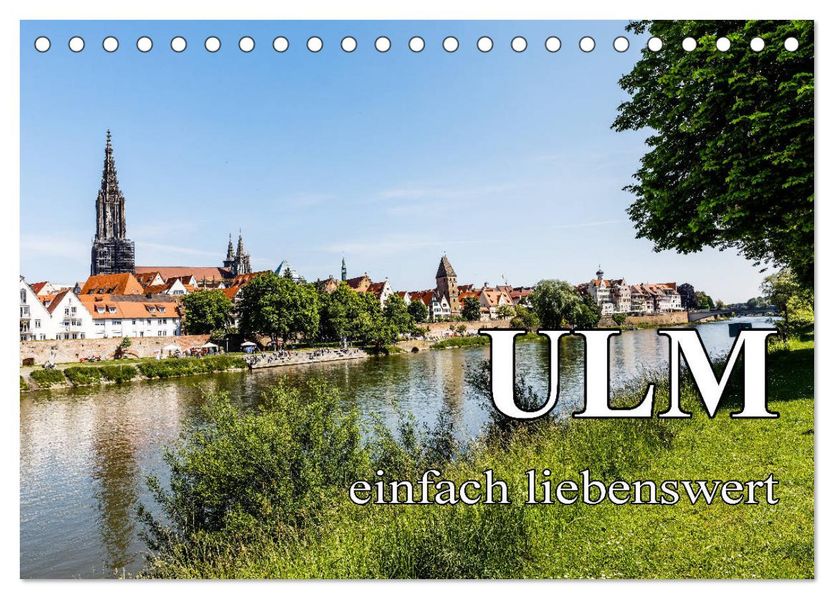 Ulm einfach liebenswert (Tischkalender 2027 DIN A5 quer) CALVENDO Monatskalender