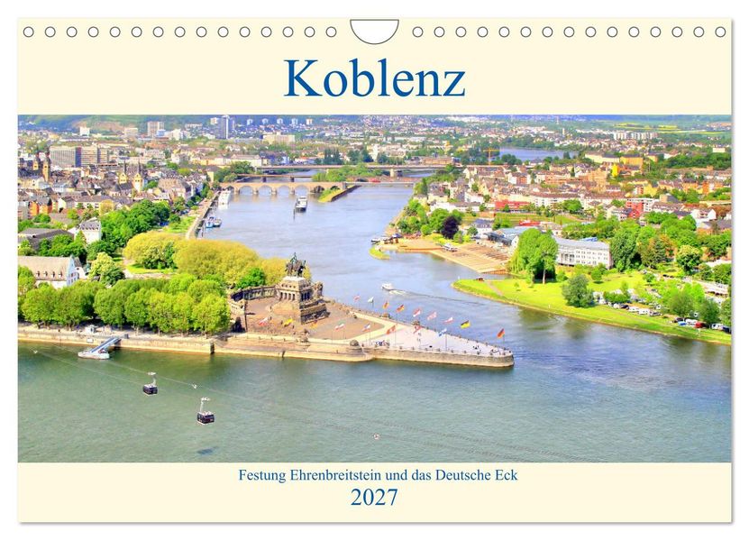 Koblenz - Festung Ehrenbreitstein und das Deutsche Eck (Wandkalender 2027 DIN A4 quer) CALVENDO Monatskalender