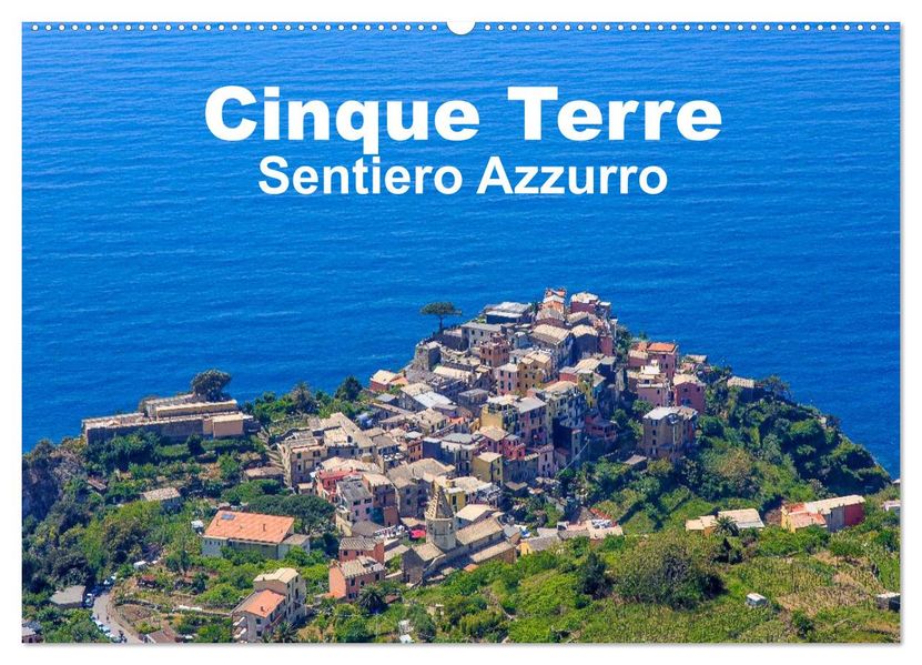 Cinque Terre Sentiero Azzurro (Wandkalender 2027 DIN A2 quer) CALVENDO Monatskalender