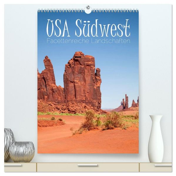 USA Südwest Facettenreiche Landschaften (hochwertiger Premium Wandkalender 2027 DIN A2 hoch) Kunstdruck in Hochglanz