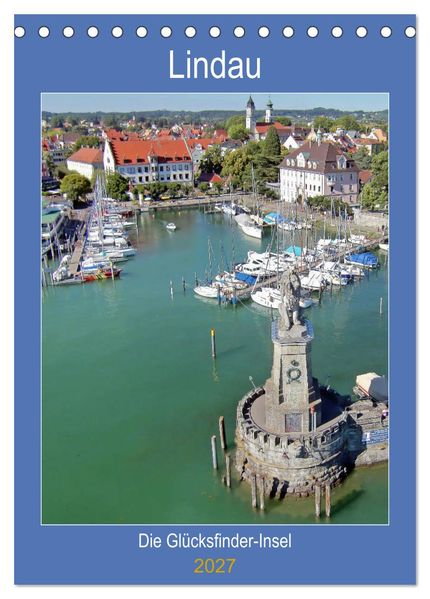 Lindau. Die Glücksfinder-Insel (Tischkalender 2027 DIN A5 hoch) CALVENDO Monatskalender
