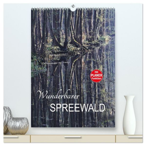 Wunderbarer Spreewald (hochwertiger Premium Wandkalender 2027 DIN A2 hoch) Kunstdruck in Hochglanz