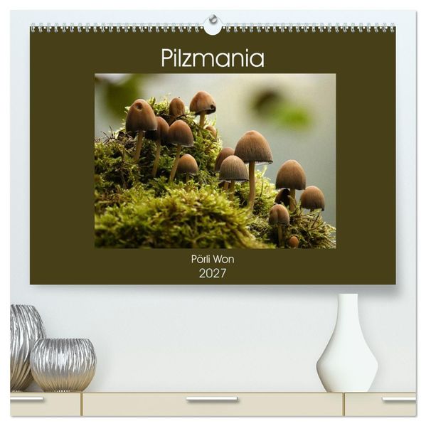 Pilzmania (hochwertiger Premium Wandkalender 2027 DIN A2 quer) Kunstdruck in Hochglanz