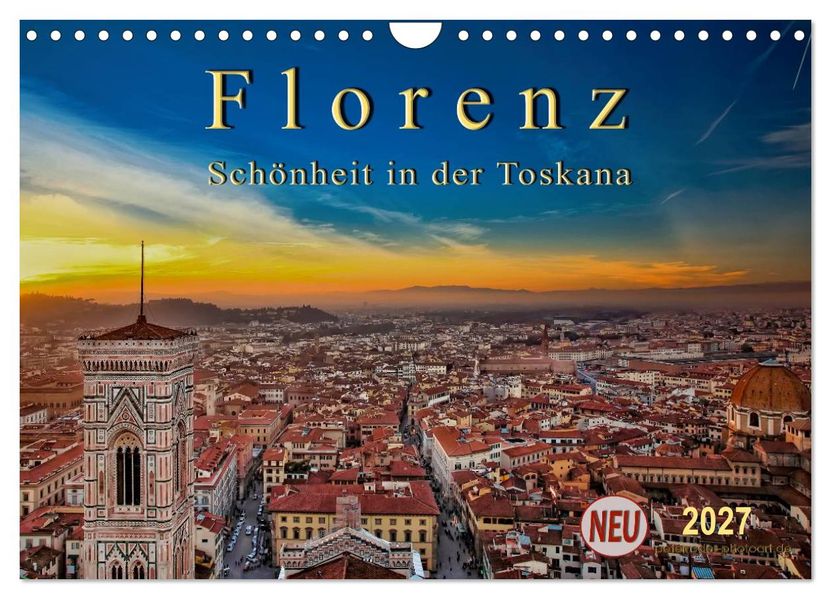 Florenz - Schönheit in der Toskana (Wandkalender 2027 DIN A4 quer) CALVENDO Monatskalender