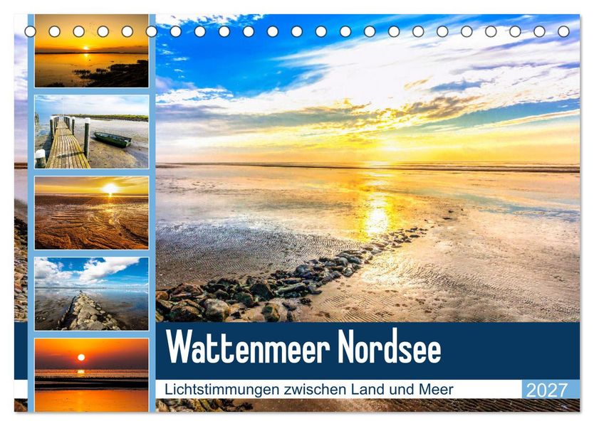 Wattenmeer Nordsee - Lichtstimmungen zwischen Land und Meer (Tischkalender 2027 DIN A5 quer) CALVENDO Monatskalender