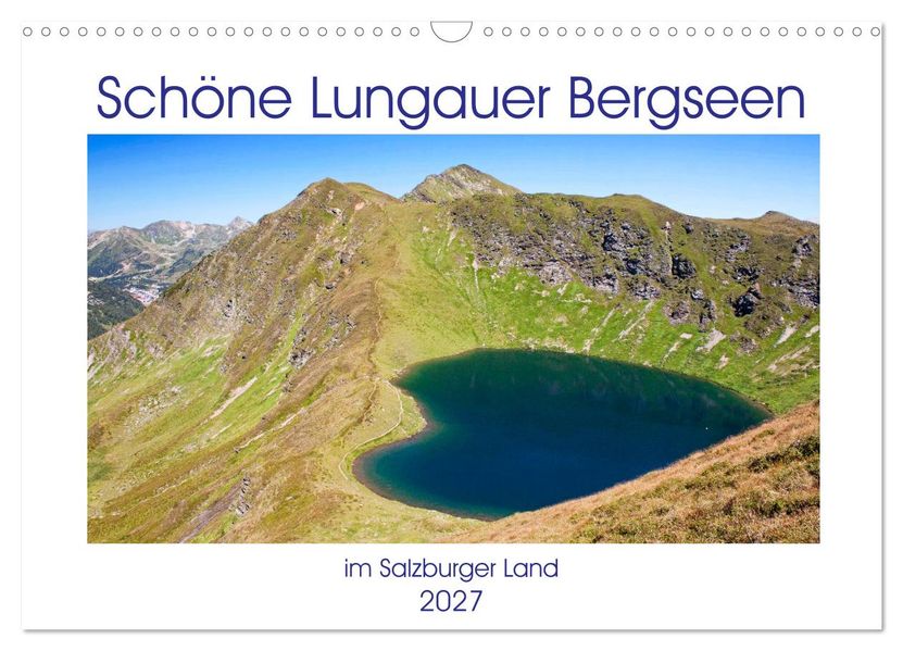 Schöne Lungauer Bergseen (Wandkalender 2027 DIN A3 quer) CALVENDO Monatskalender