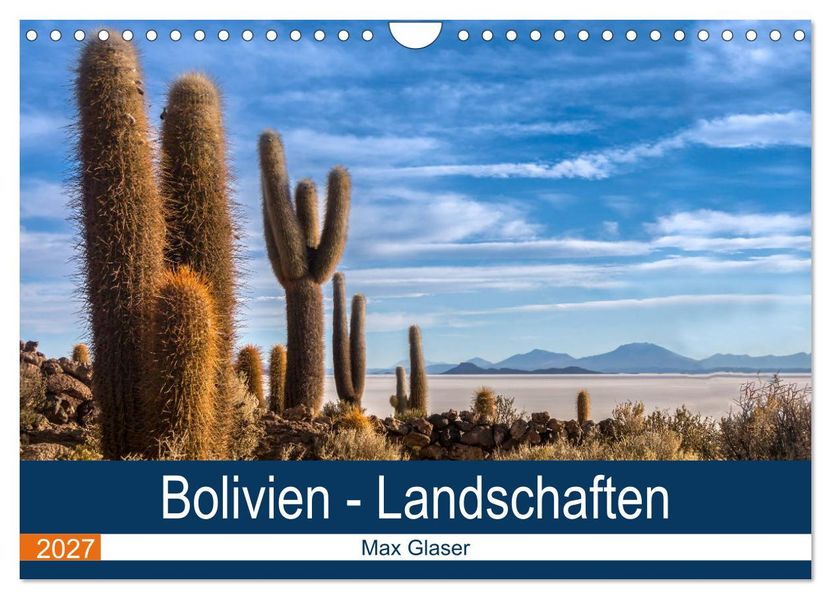 Bolivien - Einzigartige Landschaft (Wandkalender 2027 DIN A4 quer) CALVENDO Monatskalender