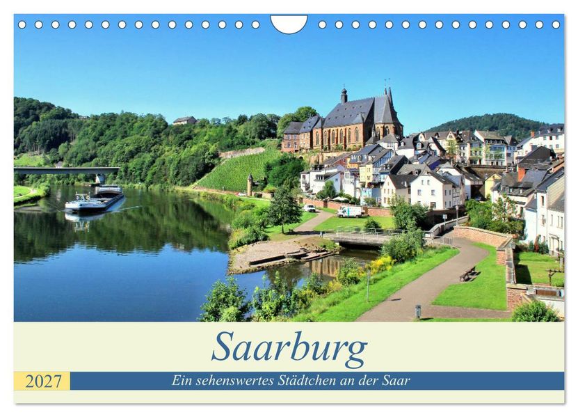 Saarburg - Ein sehenswertes Städtchen an der Saar (Wandkalender 2027 DIN A4 quer) CALVENDO Monatskalender