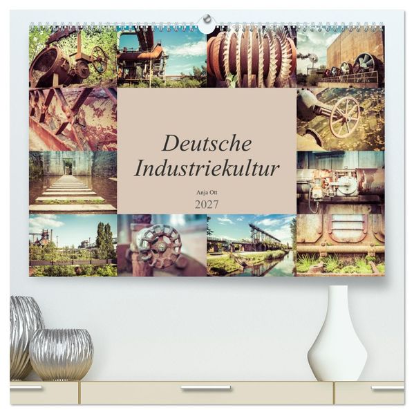 Deutsche Industriekultur (hochwertiger Premium Wandkalender 2027 DIN A2 quer) Kunstdruck in Hochglanz