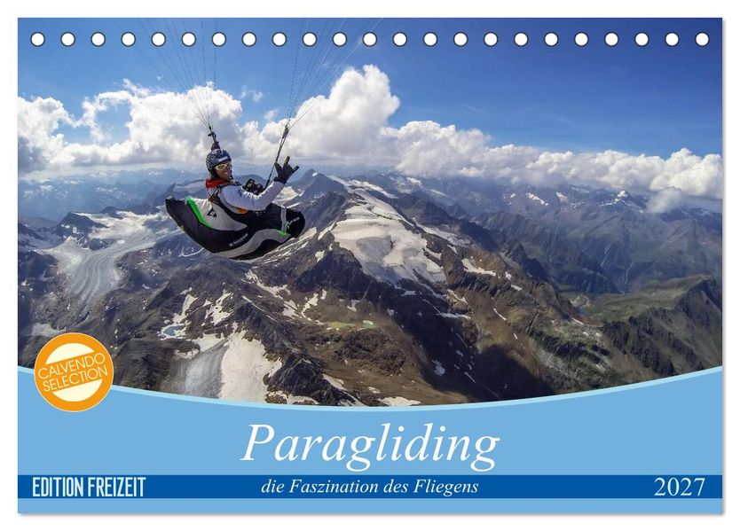 Paragliding - die Faszination des Fliegens (Tischkalender 2027 DIN A5 quer) CALVENDO Monatskalender