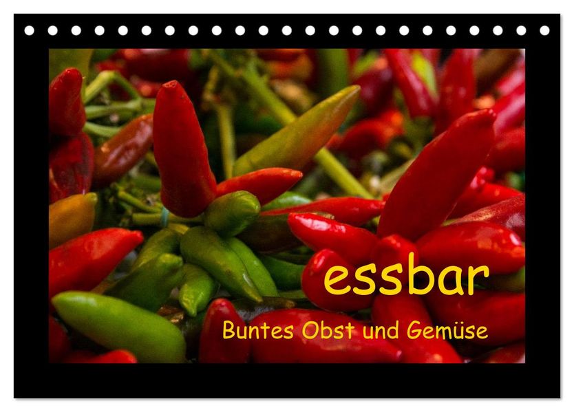 essbar - Buntes Obst und Gemüse (Tischkalender 2027 DIN A5 quer) CALVENDO Monatskalender