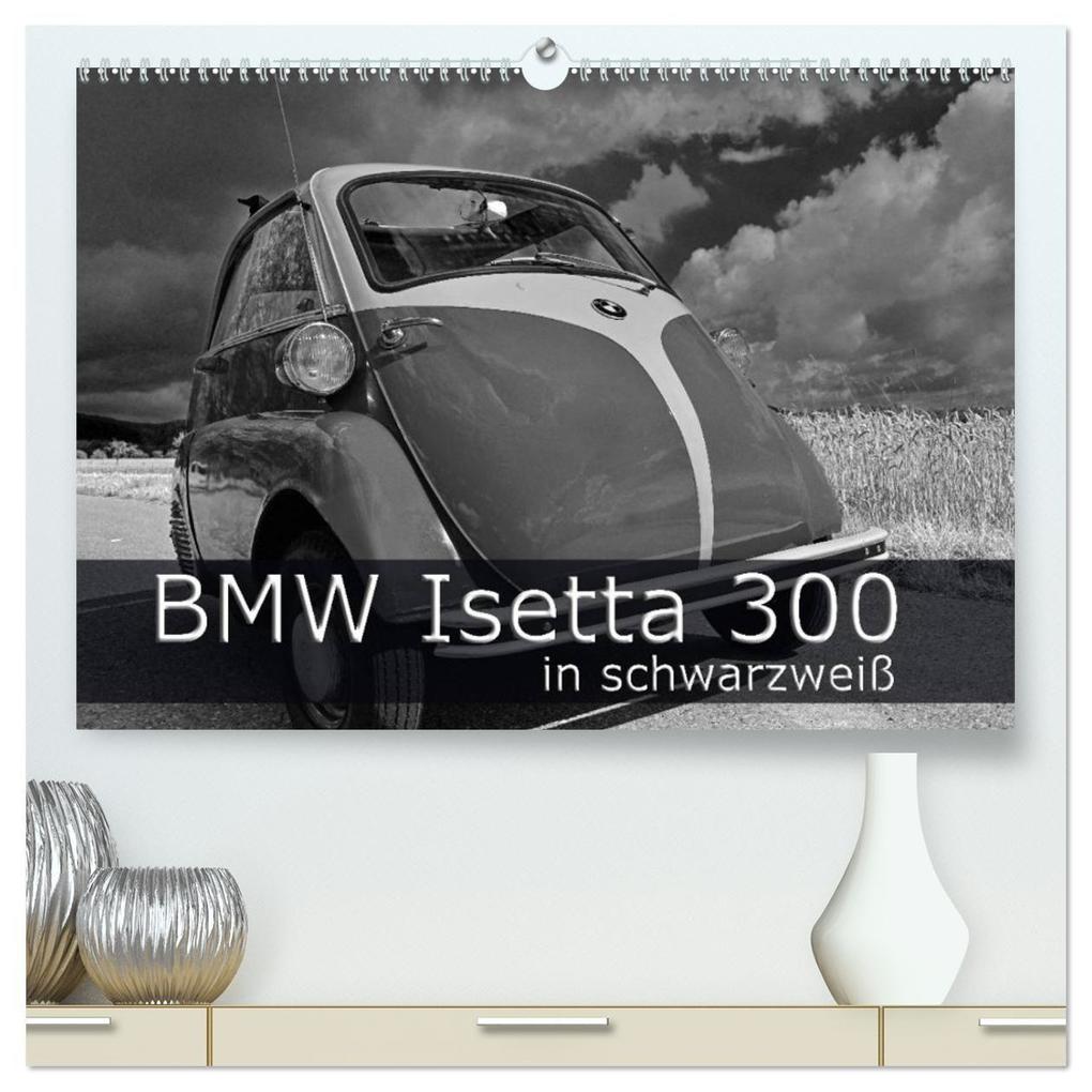 BMW Isetta 300 in schwarzweiß (hochwertiger Premium Wandkalender 2027 DIN A2 quer) Kunstdruck in Hochglanz