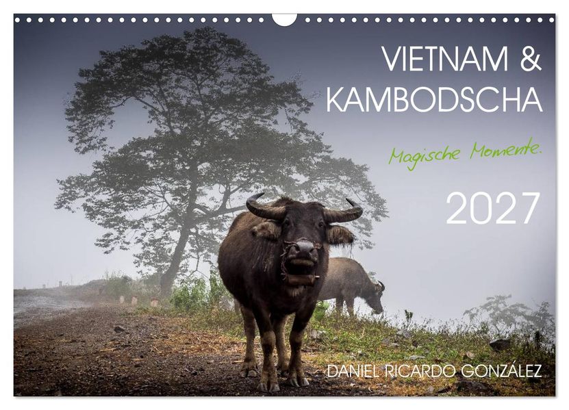 Vietnam und Kambodscha - Magische Momente. (Wandkalender 2027 DIN A3 quer) CALVENDO Monatskalender