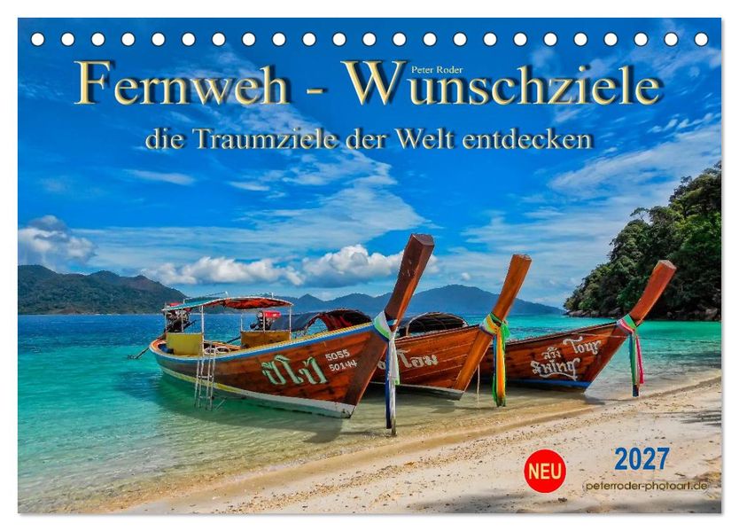 Fernweh - Wunschziele die Traumziele der Welt entdecken (Tischkalender 2027 DIN A5 quer) CALVENDO Monatskalender