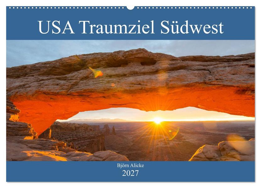 USA Traumziel Südwest (Wandkalender 2027 DIN A2 quer) CALVENDO Monatskalender