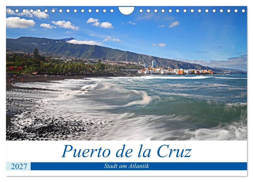 Puerto de la Cruz - Stadt am Atlantik (Wandkalender 2027 DIN A4 quer) CALVENDO Monatskalender