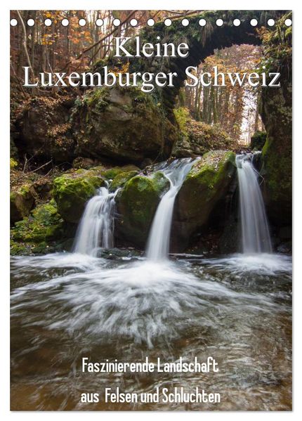 Kleine Luxemburger Schweiz (Tischkalender 2027 DIN A5 hoch) CALVENDO Monatskalender