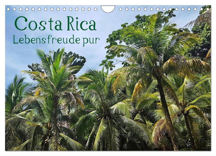 Costa Rica - Lebensfreude pur (Wandkalender 2027 DIN A4 quer) CALVENDO Monatskalender