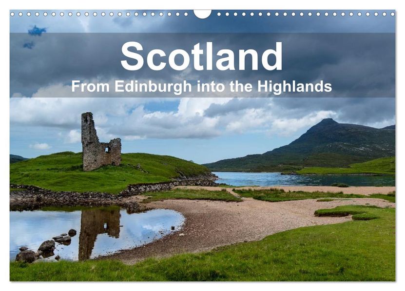 Scotland - From Edinburgh into the Highlands (Wall Calendar 2027 DIN A3 landscape) CALVENDO 12 Month Wall Calendar