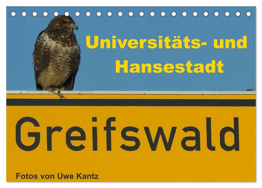 Univeritäts- und Hansestadt Greifswald (Tischkalender 2027 DIN A5 quer) CALVENDO Monatskalender